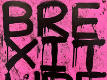 Load image into Gallery viewer, OLI FOWLER 'BrexitWrecksIt2' (2024) Screen Print (pink) - Signari Gallery