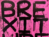 OLI FOWLER 'BrexitWrecksIt2' (2024) Screen Print (pink) - Signari Gallery