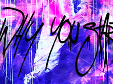 Load image into Gallery viewer, PARSCHA M 'Always Remember...' Original on Canvas - Signari Gallery