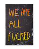 CB HOYO 'We Are All Fucked' (orange) Offset Lithograph - Signari Gallery