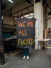Load image into Gallery viewer, CB HOYO 'We Are All Fucked' (orange) Offset Lithograph - Signari Gallery