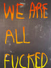 CB HOYO 'We Are All Fucked' (orange) Offset Lithograph - Signari Gallery