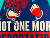 ERNESTO YERENA x SHEPARD FAIREY 'Not One More' Screen Print