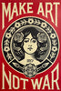 SHEPARD FAIREY 'Make Art Not War' Offset Lithograph