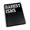 BANKSY 'Banksyisms: The Wit, Wisdom and Inspiration of an Art Outlaw' (2021) author Patrick Potter Hardcover Book