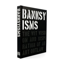 Load image into Gallery viewer, BANKSY &#39;Banksyisms: The Wit, Wisdom and Inspiration of an Art Outlaw&#39; (2021) author Patrick Potter Hardcover Book