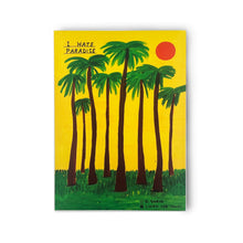 Load image into Gallery viewer, DAVID SHRIGLEY &#39;I Hate Paradise&#39; (2020) Digitally Printed Tea Towel