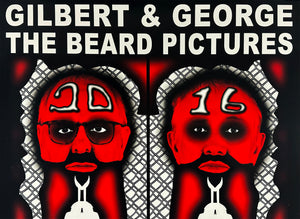 GILBERT + GEORGE 'The Beard Pictures' Hand-Signed Promo Poster - Signari Gallery 