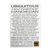 HANDIEDAN 'Ubiquitous' (2026) Original Framed Show Card