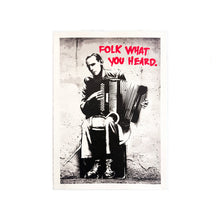 Load image into Gallery viewer, HIJACK 'Folk What You Heard' (2021) Rare Limited Edition Screen Print