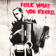 Load image into Gallery viewer, HIJACK 'Folk What You Heard' (2021) Rare Limited Edition Screen Print