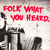 HIJACK 'Folk What You Heard' (2021) Rare Limited Edition Screen Print