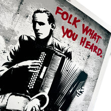 Load image into Gallery viewer, HIJACK 'Folk What You Heard' (2021) Rare Limited Edition Screen Print