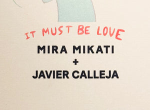 JAVIER CALLEJA x MIRA MIKATI 'It Must Be Love' (2023) Rare Promo Card - Signari Gallery 