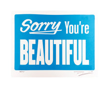 Load image into Gallery viewer, MICHAEL COLEMAN &#39;Sorry You&#39;re Beautiful&#39; (blue) Silkscreen Print - Signari Gallery 