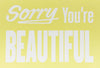 MICHAEL COLEMAN 'Sorry You're Beautiful' (yellow) Silkscreen Print - Signari Gallery 