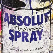 Load image into Gallery viewer, MR. BRAINWASH &#39;Absolut Spray Collage&#39; (2011) Offset Lithograph Poster