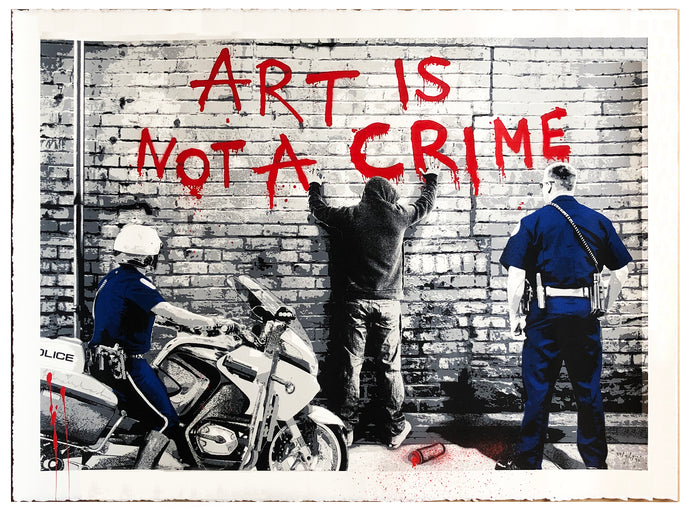 Mr. BRAINWASH 'Art is Not a Crime' (2013) Hand-Finished Screen Print