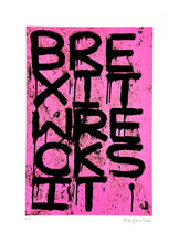 Load image into Gallery viewer, OLI FOWLER &#39;BrexitWrecksIt2&#39; (2024) Screen Print (pink)