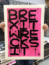 Load image into Gallery viewer, OLI FOWLER &#39;BrexitWrecksIt2&#39; (2024) Screen Print (pink)