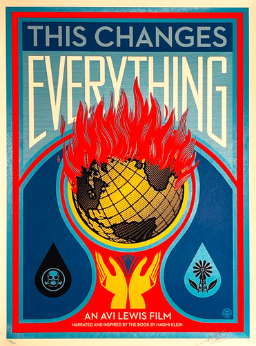 SHEPARD FAIREY 'This Changes Everything' (2015) Screen Print