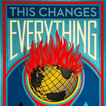 Load image into Gallery viewer, SHEPARD FAIREY &#39;This Changes Everything&#39; (2015) Screen Print