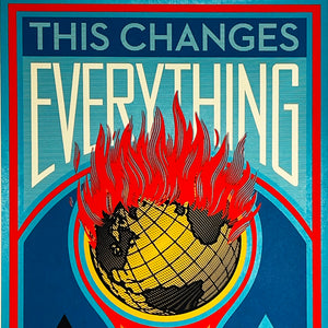 SHEPARD FAIREY 'This Changes Everything' (2015) Screen Print