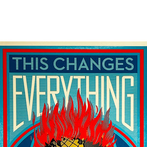 SHEPARD FAIREY 'This Changes Everything' (2015) Screen Print