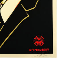 Load image into Gallery viewer, SHEPARD FAIREY 'Pay Up Or Shut Up' (2015) Rare Screen Print