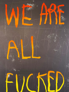 CB HOYO 'We Are All Fucked' (orange) Offset Lithograph - Signari Gallery 