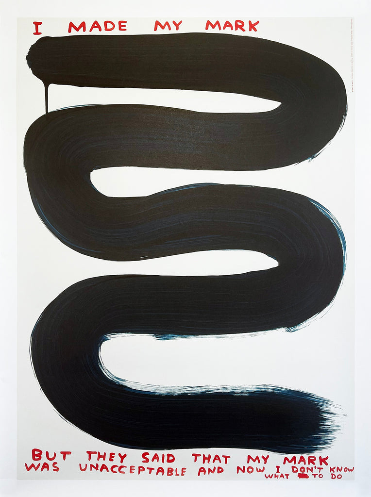 DAVID SHRIGLEY 'I Made My Mark' Offset Lithograph - Signari Gallery 