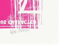 Load image into Gallery viewer, HUSH &#39;Luv Your Vinyl&#39; (pink) Screen Print (#43) - Signari Gallery 