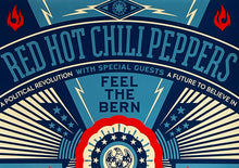 Load image into Gallery viewer, SHEPARD FAIREY &#39;Red Hot Chili Peppers - Feel The Bern&#39; Screen Print