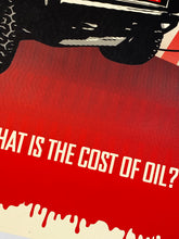 Load image into Gallery viewer, SHEPARD FAIREY &#39;Cost of Oil&#39; Screen Print